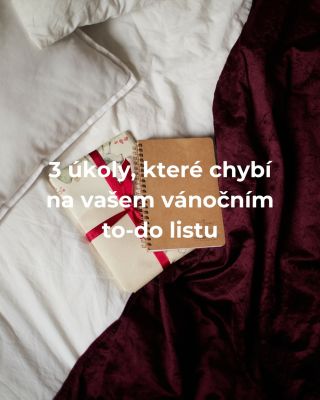 Poslední adventní víkend je tu, přípravy vrcholí a my pro vás máme 3 úkoly, které vám v tom vánočním shonu pomůžou...